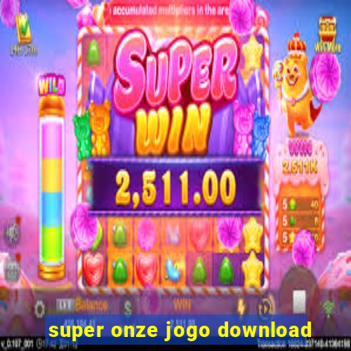 super onze jogo download